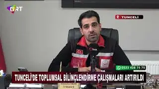 Social awareness efforts have been increased in Tunceli.
