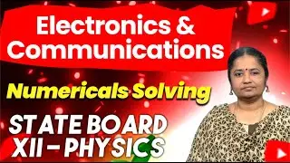 Electronics & Communications - Examples Solving with Alameelu Mam || XII Physics || Tamil SB