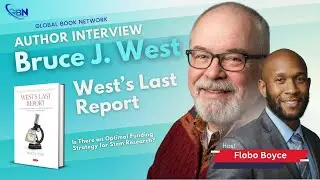 Global Book Network - Bruce J. West, Author of West&rsquo;s Last Report