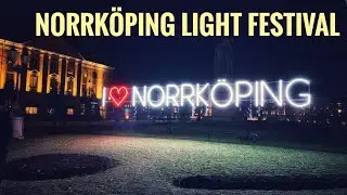 Norrk&ouml;ping Light Festival (Ljusfestival)  | Sweden