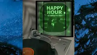 HAPPY HOUR - DJ Spaqz ft Volt