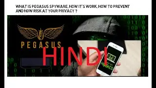 HINDI | What is Pegasus and how it's work and How safe your privacies are ?