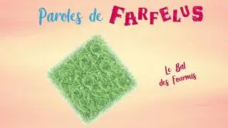 Le Bal des Fourmis chanson interprétée par Paroles de Farfelus