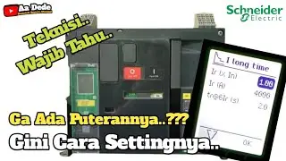 Cara Setting ACB MTZ2 Micrologic 2.0X  || Air Circuit Breaker Schneider Electric