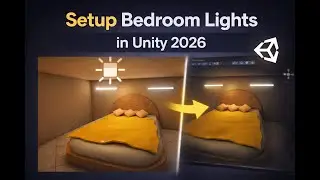 Setup Bedroom Lights In Unity 2026 | 3D Modeling