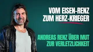 Vom Eisen-Renz zum Herz-Krieger: Andreas Renz' radikaler Weg zur Selbstliebe