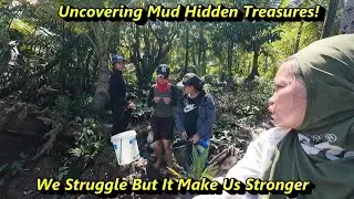 Uncovering Mud Hidden Treasures! We Struggle But It Make Us Stronger