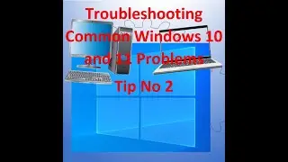 Troubleshooting Common Windows 10 and 11 Problem Tip No  2