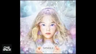 Mindex - Unexpected FX | Chill Space