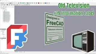 FreeCAD - Information Label (#19 Old Television)
