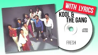 Kool And The Gang - Fresh (with lyrics)