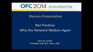 OFC 2014 Plenary Address: Gary Smith, Ciena