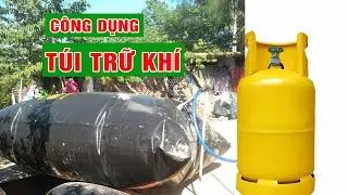 C&Ocirc;NG DỤNG T&Uacute;I TRỮ KH&Iacute; BIOGAS