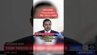 Trump pardons Rep. Henry Cuellar