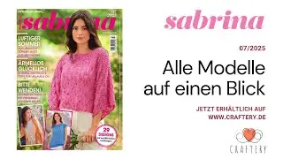 Sabrina Strickjournal Nr. 07/2025 - alle Modelle auf einen Blick