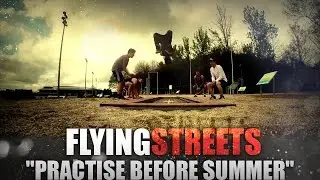 Flying Streets 3 - Practise before Summer