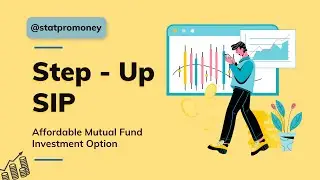Step-Up SIP Explained | Smart Investing on a Budget | Mutual Fund Opportunities | Statpro Money