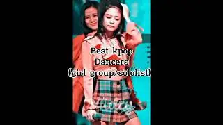 best kpop dancers (girl group/sololist)