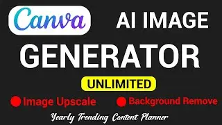 Canva Ai Image Generator | Canva Ai Image Upscaler |  Canva Background Remover Full Bangla Tips