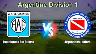 Estudiantes Rio Cuarto vs Argentinos Juniors Live Score Argentine Division 1