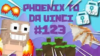 Growtopia - Phoenix To Da Vinci #123 | 300 DLS!!