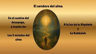 PROCESO DEL ALMA A LA LUZ DE ALQUIMIA Y KABALA