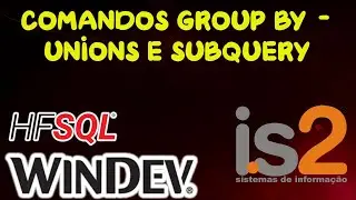 HFSQL SQL Statement Comando GroupBy Union All Subquery -Tutorial Windev