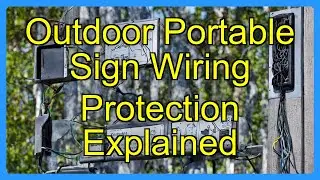 Outdoor Portable Sign Wiring Protection Explained