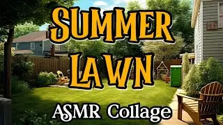 Summer Lawn | ASMR Ambient Collage | birdsong, planes, mowers, neighborhood noise