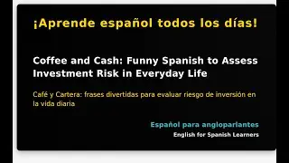 Coffee and Cash: Funny Spanish to Assess Investment Risk in Everyday Life
