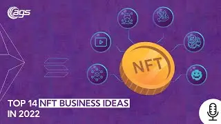 Best 14 NFT Business Ideas In 2022 [PODCAST]