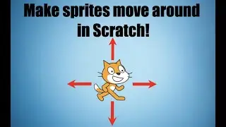 How to move sprites around in scratch!