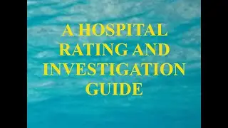 A HOSPITAL RATING AND INVESTIGATION GUIDE