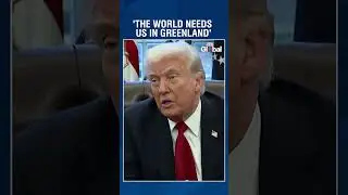'US Needs Greenland for National & International Security': Trump | China & Russia Threat?