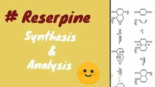 Synthesis of Reserpine || part-3 || M.SC Final || Organic Chemistry