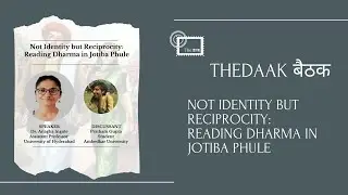 TheDaak Baithak | Not Identity but Reciprocity: Reading Dharma in Jotiba Phule