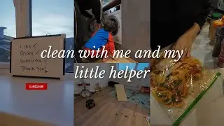 CLEAN WITH ME AND MY LITTLE HELPER -  DECLUTTER - MEAL PREP -VLOG 2