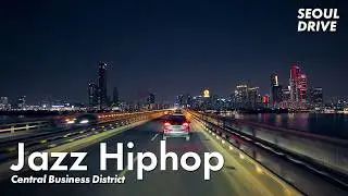 Seoul Central Business District 🏙️ Night Drive 🌙 The Hyundai Seoul & Skyline | Lo-fi Jazz Hiphop