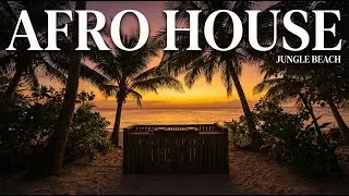 SUMMER AFRO HOUSE Sunset Mix - Paradise Island Escape 🏝️🌞 Tropical Rhythms & Deep Vibes