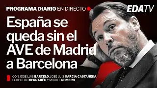 Espa&ntilde;a se queda sin el AVE de Madrid a Barcelona