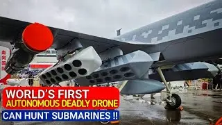 China unveils &lsquo;world&rsquo;s first&rsquo; deadly autonomous drone that can hunt submarines