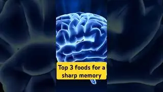 Top 3 FOODS TO IMPROVE MEMORY 🧠 | Best DIET FOR SHARP BRAIN & BOOSTED COGNITIVE FUNCTION