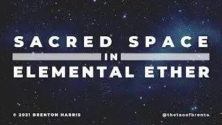 Sacred Space in Elemental Ether Guided Meditation