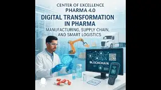Digital Transformation in Pharma: Manufacturing, Supply Chain, and Smart Logistics