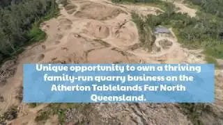 Quarry and Profitable Business For Sale in Queensland, North Qld, Atherton