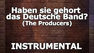 Haben sie gehort das Deutsche Band (Instrumental Karaoke Track) - THE PRODUCERS