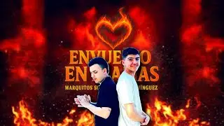 MARQUITOS SOSA x ANGEL DOMINGUEZ //Envuelto en Llamas