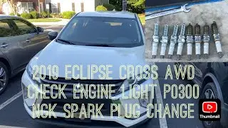 2019 Mitsubishi EclipseCross Check Engine Code P0300 Misfire Solved by NGK Iridium Laser Spark Plugs