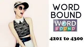Word Bound Level 4201 to 4300