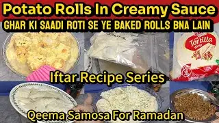 Roti Se Ye Aaloo Rolls Bna Lain Ek Bar|Make And Freeze Qeema Samosa For Ramadan|Potato Rolls Baked|